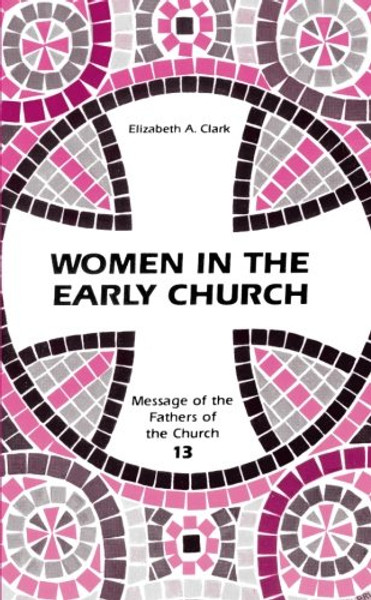 Women in the Early Church (Fathers Of The Church)