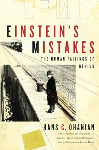 Einstein's Mistakes: The Human Failings of Genius