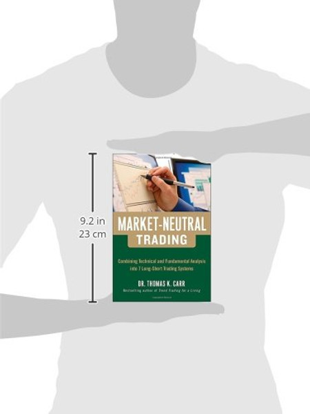 Market-Neutral Trading:  Combining Technical and Fundamental Analysis Into 7 Long-Short Trading Systems