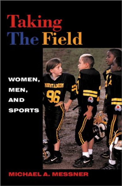 Taking the Field: Women, Men, and Sports