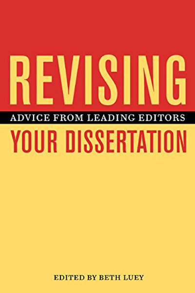 Revising Your Dissertation: Advice from Leading Editors