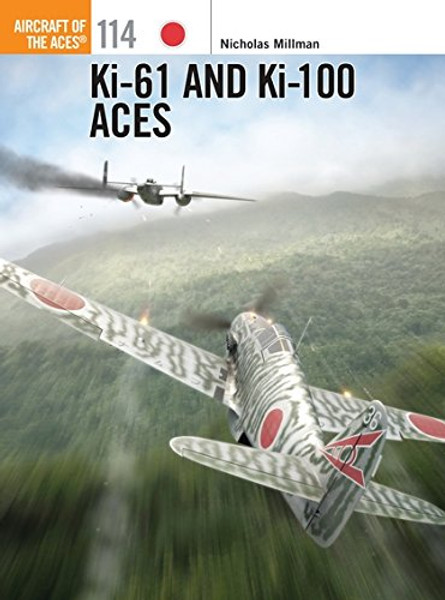 Ki-61 and Ki-100 Aces (Aircraft of the Aces)