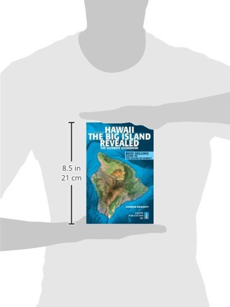 Hawaii The Big Island Revealed: The Ultimate Guidebook