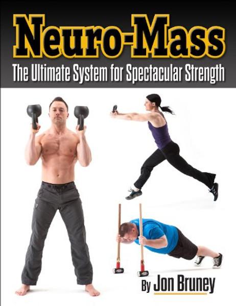 Neuro-Mass The Ultimate System for Spectacular Strength