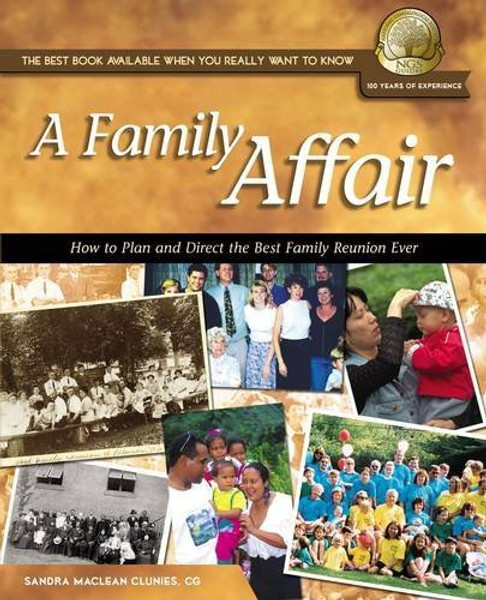 A Family Affair: How to Plan and Direct the Best Family Reunion Ever (National Genealogical Society Guides)