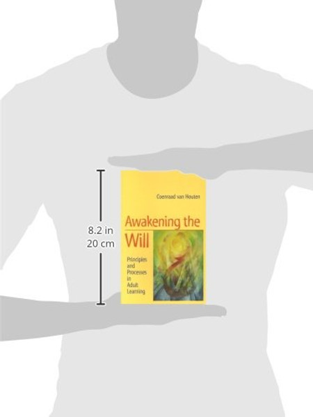 Awakening the Will: Principles and Processes in Adult Learning