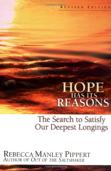 Hope Has Its Reasons: The Search to Satisfy Our Deepest Longings