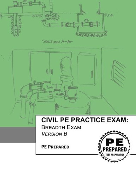 Civil PE Practice Exam: Breadth Exam Version B