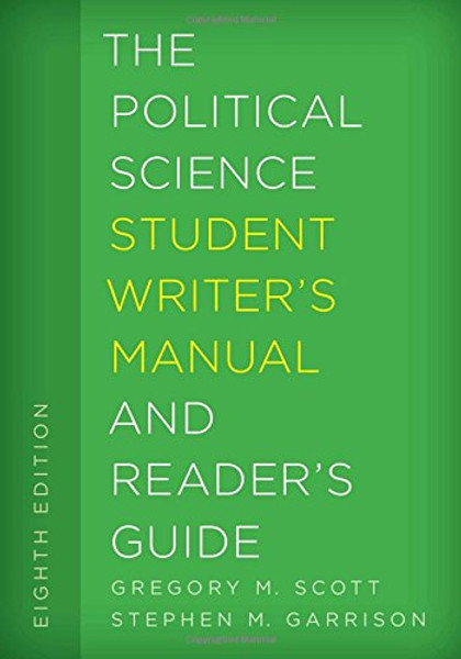 The Political Science Student Writer's Manual and Reader's Guide (The Student Writer's Manual: A Guide to Reading and Writing)