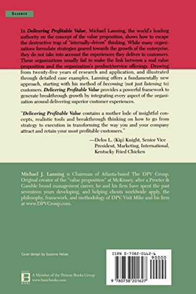 Delivering Profitable Value : A Revolutionary Framework to Accelerate Growth, Generate Wealth, and Rediscover the Heart of Business