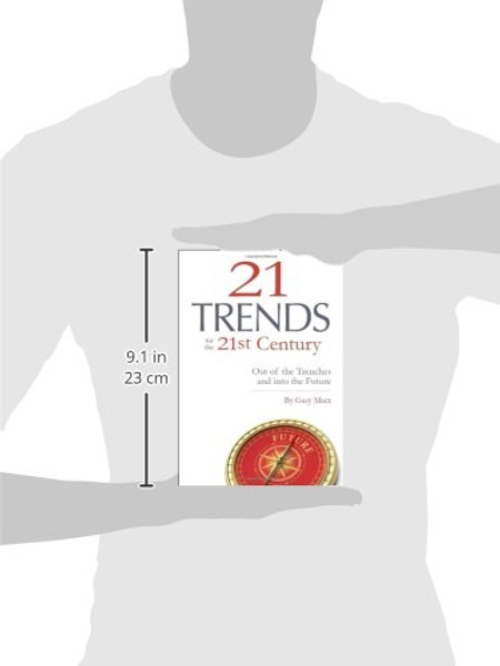 Twenty-one Trends for the 21st Century: Out of the Trenches and into the Future