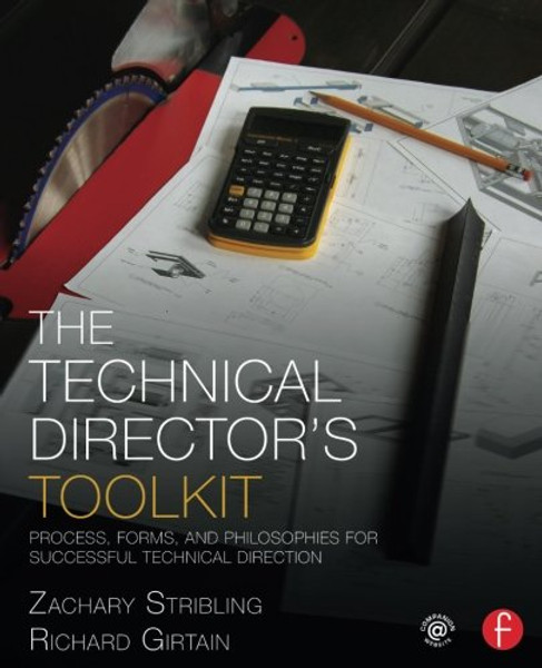 The Technical Director's Toolkit: Process, Forms, and Philosophies for Successful Technical Direction (The Focal Press Toolkit Series)