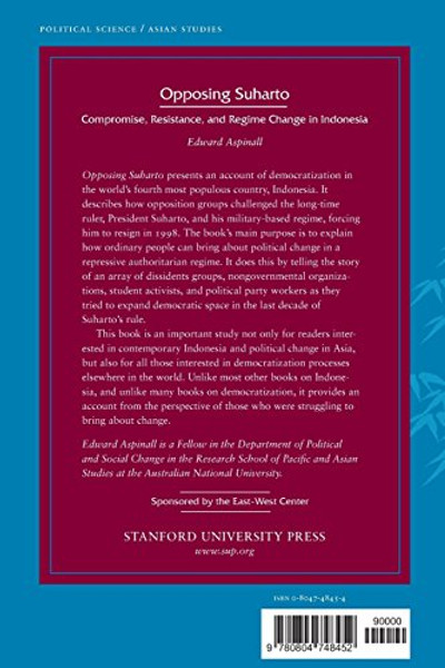 Opposing Suharto: Compromise, Resistance, And Regime Change In Indonesia