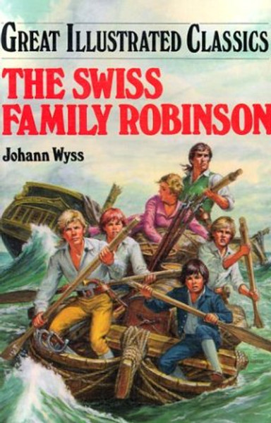 The Swiss Family Robinson (Great Illustrated Classics)