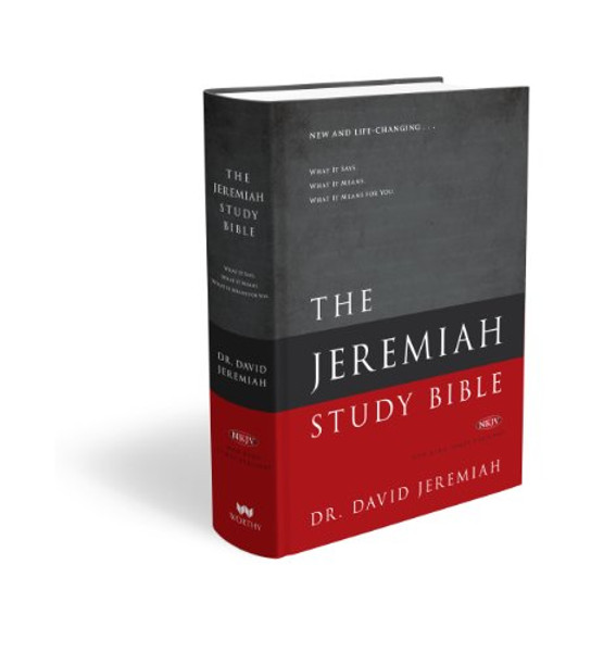 The Jeremiah Study Bible, NKJV: What It Says. What It Means. What It Means for You.