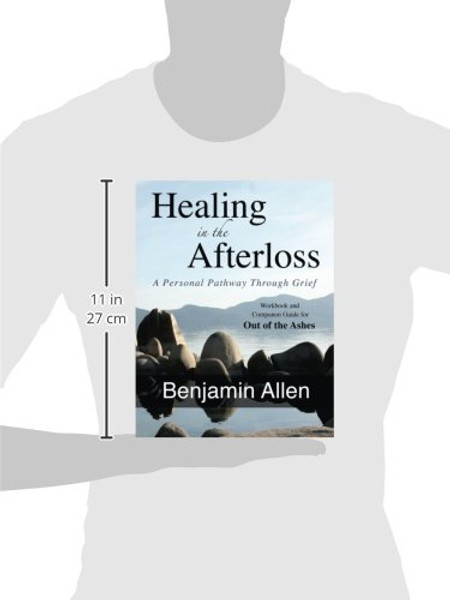 Healing in the Afterloss: A Personal Pathway through Grief