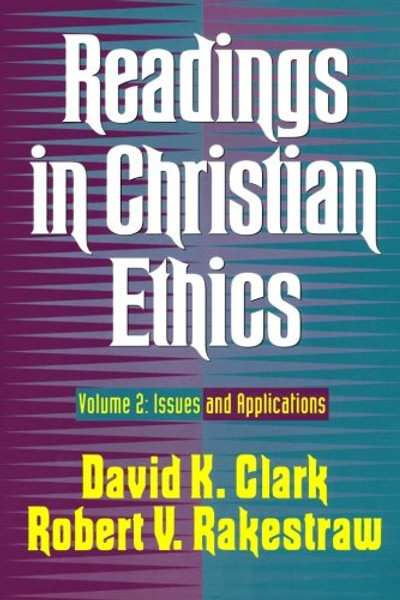 002: Readings in Christian Ethics: Issues and Applications