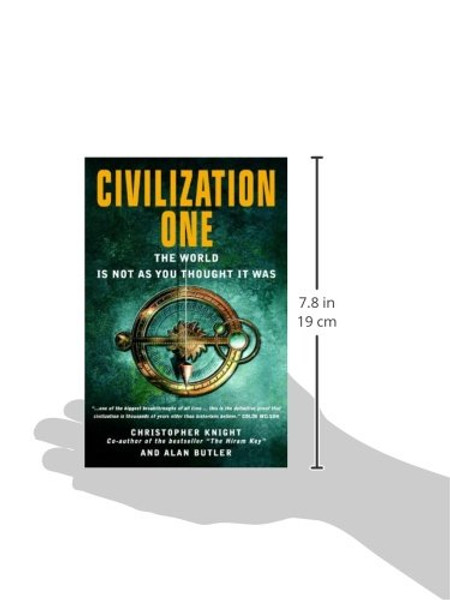 Civilization One: The World is Not as You Thought It Was