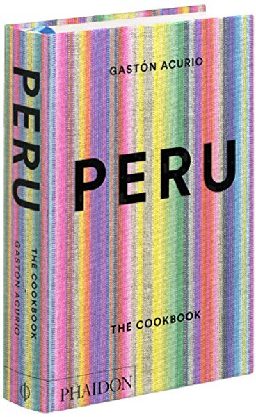 Peru: The Cookbook