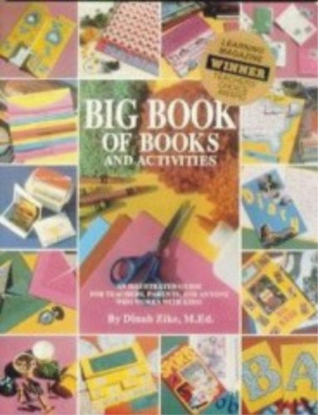Big Book of Books and Activities: An Illustrated Guide for Teacher, Parents, and Anyone Who Works With Kids!