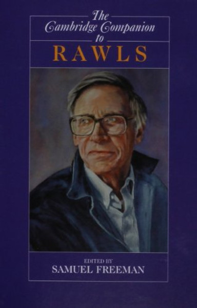 The Cambridge Companion to Rawls (Cambridge Companions to Philosophy)