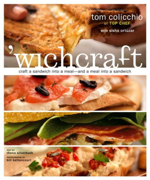 'wichcraft: Craft a Sandwich into a Meal--And a Meal into a Sandwich