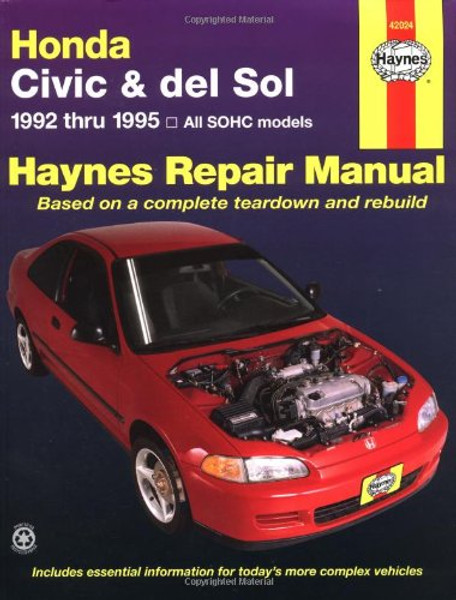 Honda Civic & del Sol: 1992 thru 1995 All SOHC models Haynes Repair Manual