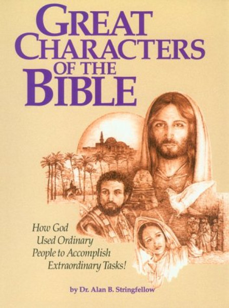 Great Characters of the Bible: A Bible Study for the Lay Pupil and the Lay Teacher