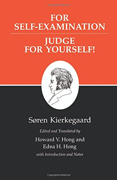 For Self-Examination/Judge for Yourselves : Kierkegaard's Writings, Vol 21