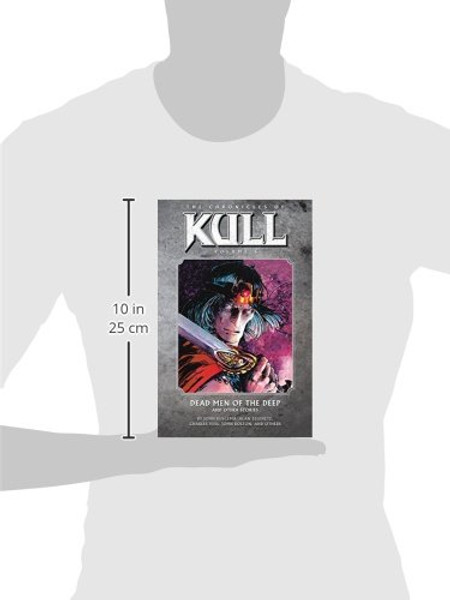 Chronicles of Kull Volume 5: Dead Men of the Deep and Other Stories (The Chronicles of Kull)