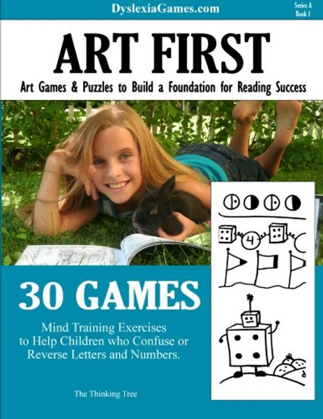 Dyslexia Games - Art First - Series A Book 1 (Dyslexia Games Series A) (Volume 1)