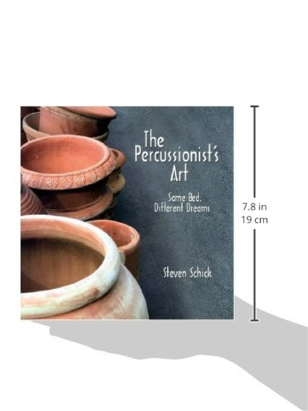 The Percussionist's Art: Same Bed, Different Dreams (Eastman Studies in Music)