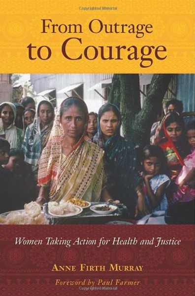 From Outrage to Courage: Women Taking Action for Health and Justice