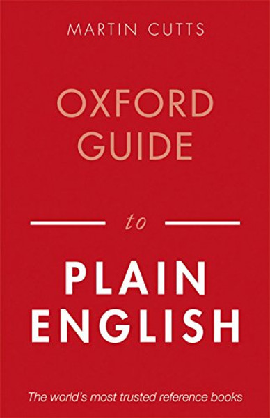Oxford Guide to Plain English (Oxford Paperback Reference)