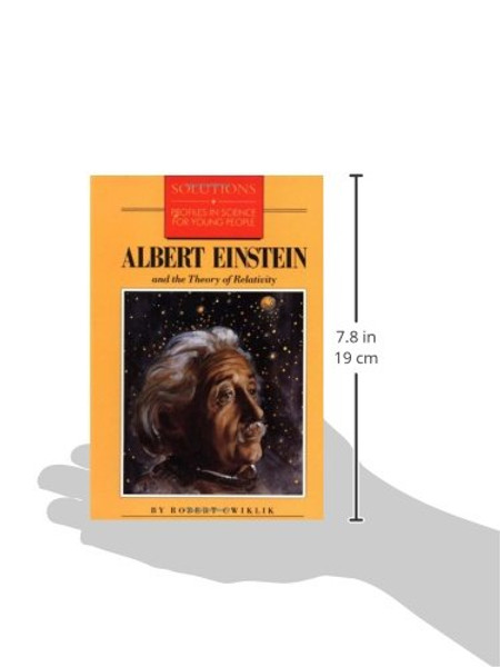 Albert Einstein and the Theory of Relativity (Solutions Series)