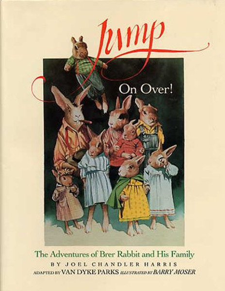 Jump on Over!: The Adventures of Brer Rabbit and His Family