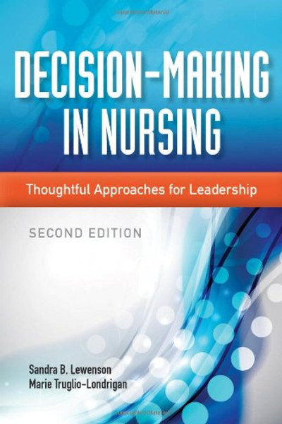 Decision-Making in Nursing: Thoughtful Approaches for Leadership