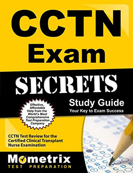 CCTN Exam Secrets Study Guide: CCTN Test Review for the Certified Clinical Transplant Nurse Examination