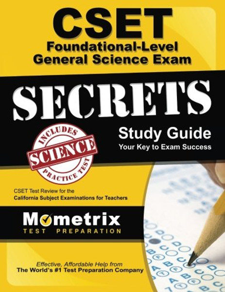CSET Foundational-Level General Science Exam Secrets Study Guide: CSET Test Review for the California Subject Examinations for Teachers