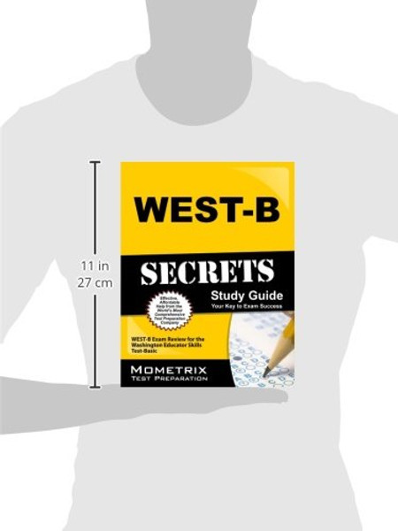 WEST-B Secrets Study Guide: WEST-B Exam Review for the Washington Educator Skills Test-Basic