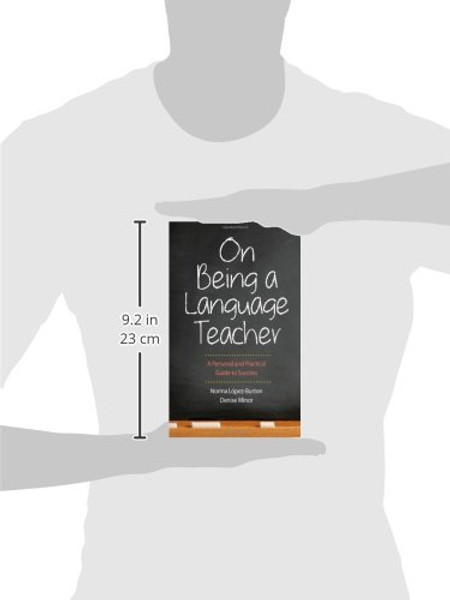 On Being a Language Teacher: A Personal and Practical Guide to Success