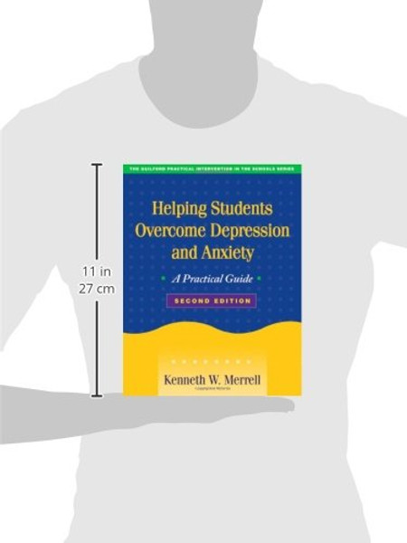 Helping Students Overcome Depression and Anxiety, Second Edition: A Practical Guide (The Guilford Practical Intervention in the Schools Series)