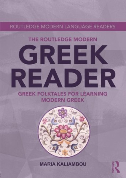 The Routledge Modern Greek Reader: Greek Folktales for Learning Modern Greek (Routledge Modern Language Readers)