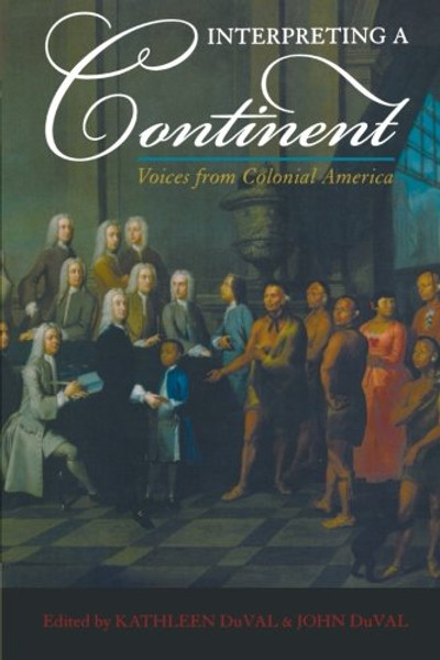 Interpreting a Continent: Voices from Colonial America