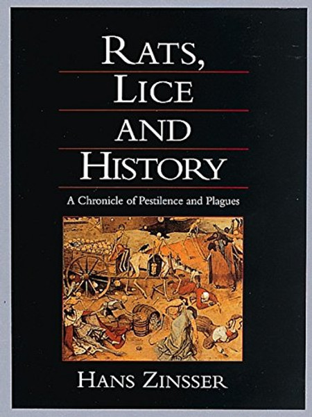 Rats, Lice, and History: A Chronicle of Pestilence and Plagues