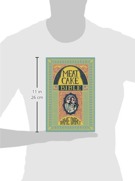 The Meat Cake Bible