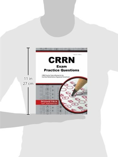 CRRN Exam Practice Questions: CRRN Practice Tests & Review for the Certified Rehabilitation Registered Nurse Exam (Mometrix Test Preparation)