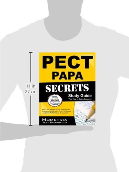 PECT PAPA Secrets Study Guide: PECT Test Review for the Pennsylvania Educator Certification Tests Pre-Service Academic Performance Assessment