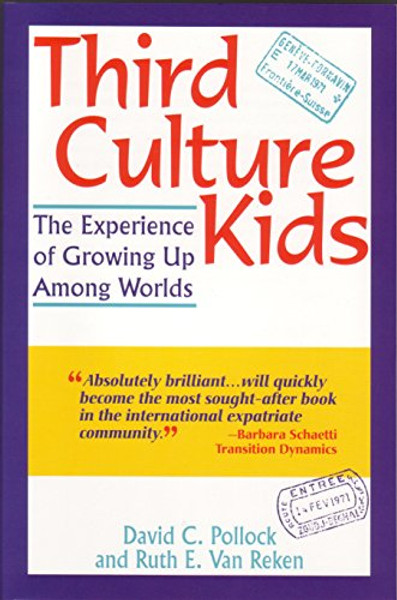 Third Culture Kids: The Experience of Growing Up Among Worlds