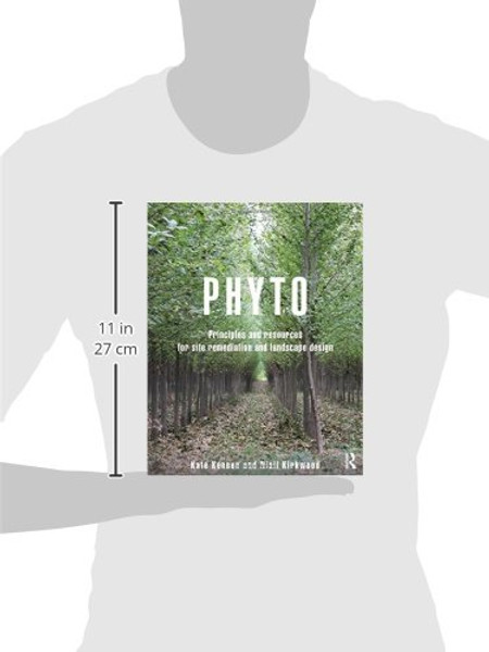 Phyto: Principles and Resources for Site Remediation and Landscape Design